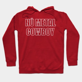 NU METAL COWBOY Hoodie